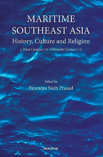 Maritime Southeast Asia: History, Culture and Religion von Manohar Publishers and Distributors
